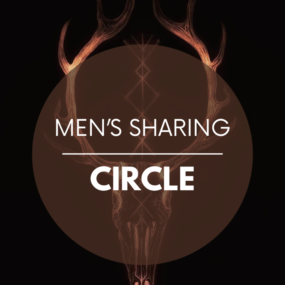 Men's Sharing Circle - Embodied Masculine™