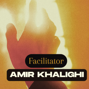 Head Facilitator | Amir Khalighi